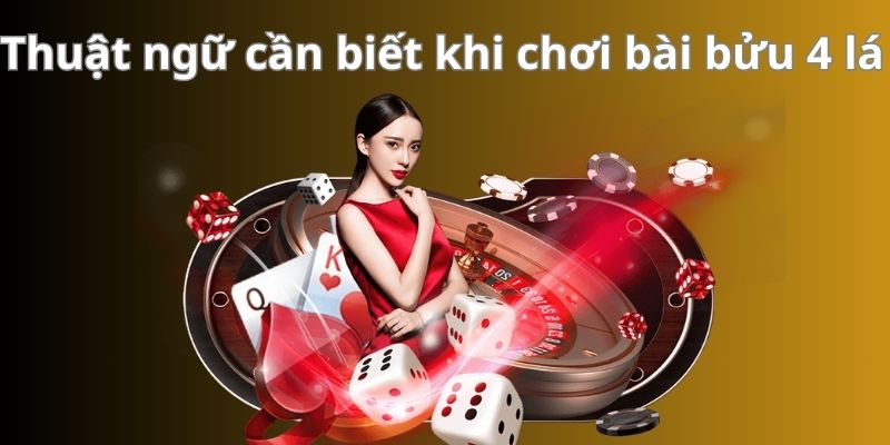 Bật mí cách chơi bài bửu 4 lá từ cao thủ luôn thắng 8 Thuật ngữ cần biết khi chơi bài bửu 4 lá