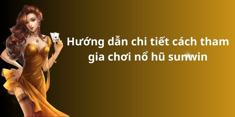Bí quyết chơi nổ hũ sunwin dễ dàng thắng lớn 2024 7 image 279