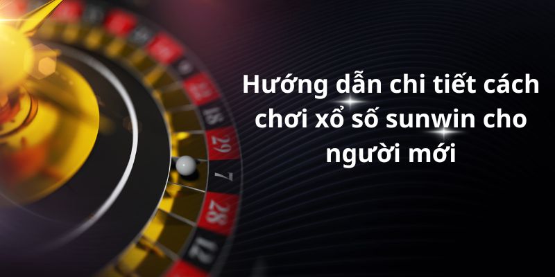 Khám phá xổ số sunwin hứa hẹn mang đến vận may cho tân thủ 8 image 314