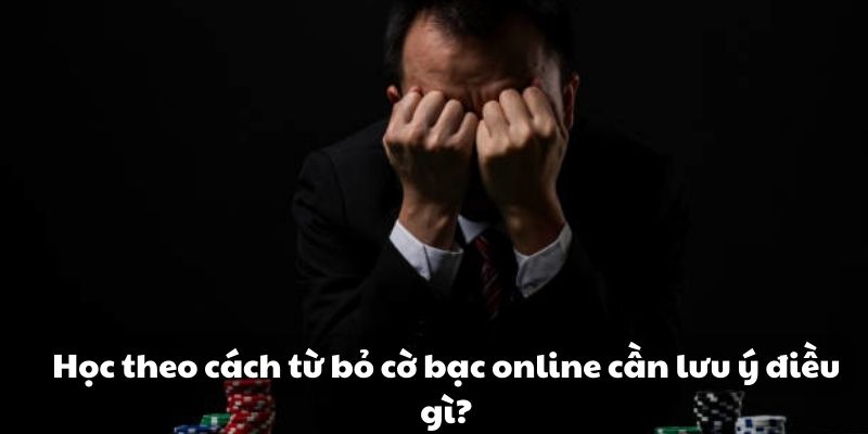 Cách từ bỏ cờ bạc Online hiệu quả từ chuyên gia hàng đầu 8 image 324