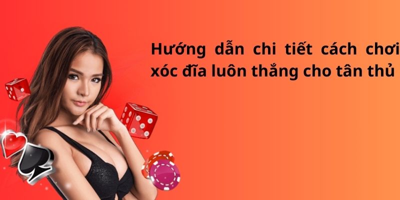 Hướng dẫn chi tiết cách chơi xóc đĩa luôn thắng cho tân thủ 5 Hướng dẫn chi tiết cách chơi xóc đĩa luôn thắng cho tân thủ