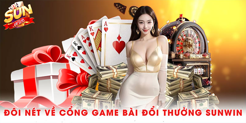 Giới thiệu Sunwin - Cổng Game Đổi Thưởng Hot Nhất 13 Đôi nét về cổng game bài đổi thưởng Sunwin