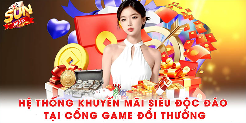 Giới thiệu Sunwin - Cổng Game Đổi Thưởng Hot Nhất 19 Hệ thống khuyến mãi siêu độc đáo tại cổng game đổi thưởng