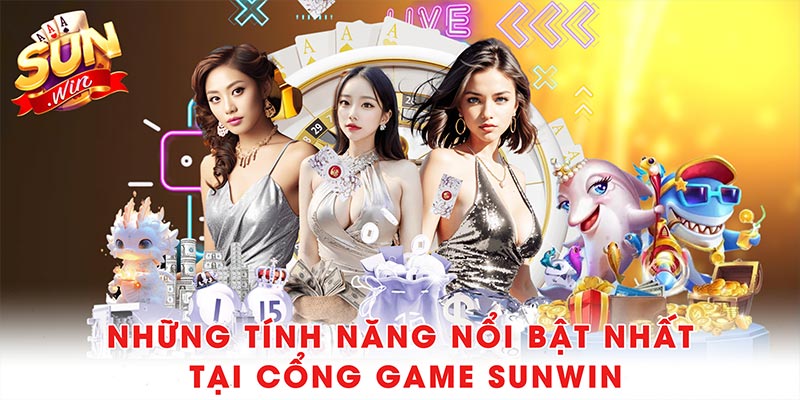 Giới thiệu Sunwin - Cổng Game Đổi Thưởng Hot Nhất 14 Những tính năng nổi bật nhất tại cổng game Sunwin