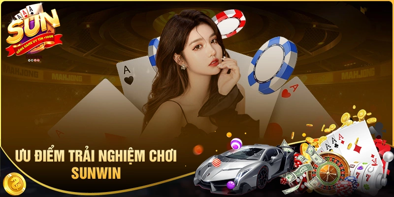 Sunwin | Link Truy Cập Sun Win Nhận Ngay 68K Giftcode 4 Một số ưu điểm siêu nổi bật của cổng game Sunwin